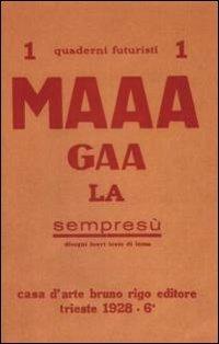 Maaagaala (rist. anast. 1928). Quaderni futuristi - Carolus L. Cergoly - copertina
