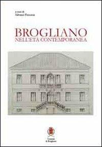 Brogliano nell'età contemporanea. Con CD-ROM - copertina