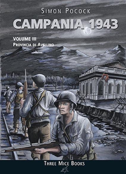 Campania 1943. Vol. 3: Provincia di Avellino - Simon Pocock - copertina