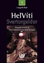 HelVíti. Svarturgaldur. Manuale pratico opera necromantica nord europea