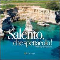 Salento, che spettacolo! - Pierluigi Bolognini - copertina