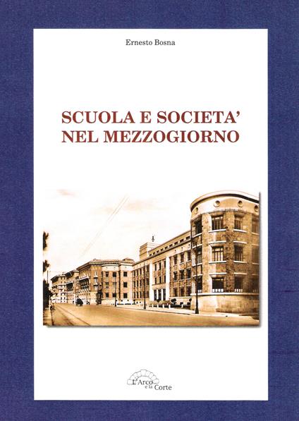 Scuola e società nel Mezzogiorno - Ernesto Bosna - copertina