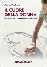 Il cuore della donna. Differenze di sesso o di genere? - Patrizia Presbitero - copertina
