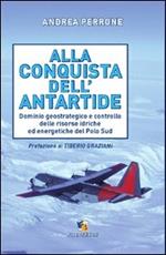 Alla conquista dell'Antartide. Dominio geostrategico e controllo delle risorse idriche ed energetiche del Polo Sud