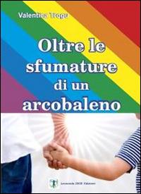 Oltre le sfumature di un arcobaleno - Valentina Trogu - copertina
