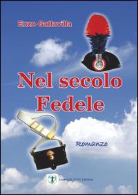 Nel secolo Fedele - Enzo Gattavilla - copertina