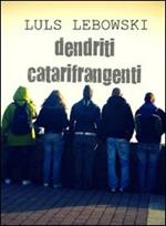 Dendriti catarifrangenti