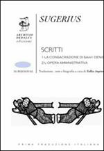 Scritti: La consacrazione di Saint Denis. L'opera amministrativa