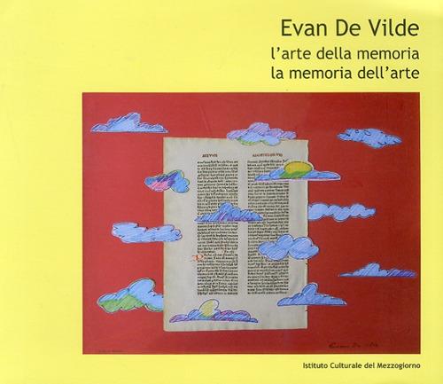 L' arte della memoria la memoria dell'arte. Ediz. illustrata - Evan De Vilde - copertina