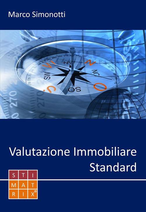 Valutazione immobiliare standard - Marco Simonotti - ebook