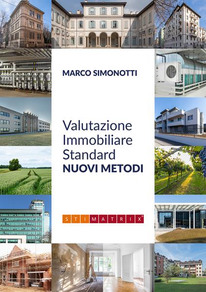 Valutazione immobiliare standard. Nuovi metodi - Marco Simonotti - copertina