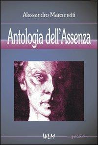 Antologia dell'assenza - Alessandro Marconetti - copertina