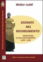Segnate nel Risorgimento. Microstoria di una classe dirigente (1820-1928)