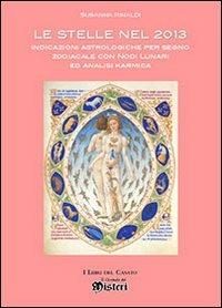Le stelle nel 2013. Indicazioni astrologiche per segno zodiacale con nodi lunari ed analisi karmica - Susanna Rinaldi - copertina
