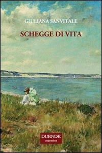 Schegge di vita - Giuliana Sanvitale - copertina
