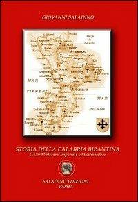 Storia della Calabria bizantina. L'alto Medioevo imperiale ed ecclesiastico - Giovanni Saladino - copertina