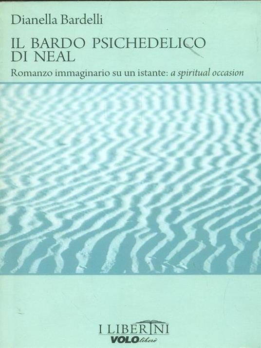 Il bardo psichedelico di Neal - Dianella Bardelli - copertina