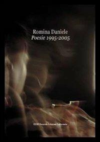 Poesie 1995-2005. Ediz. italiana e inglese - Romina Daniele - copertina