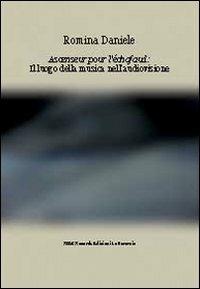 Ascenseur pour l'échafaud. Il luogo della musica nell'audiovisione - Romina Daniele - copertina