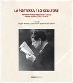 La poetessa e lo scultore. Rachele Botti Binda (1858-1933) Dante Ruffini (1905-1963)