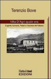 Villa d'Agri quale era. Eugenio Azimonti, Pedali e l'impresa del palazzo - Terenzio Bove - copertina