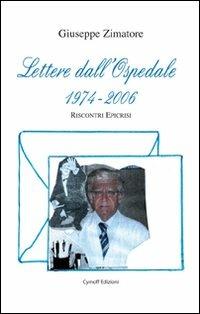 Lettere dall'ospedale (1974-2006). Riscontri epicrisi - Giuseppe Zimatore - copertina