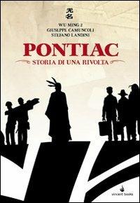 Pontiac. Storia di una rivolta. Con CD Audio - Wu Ming 2,Giuseppe Camuncoli,Stefano Landini - copertina