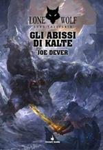 Gli abissi di Kalte. Lupo Solitario. Serie Kai. Vol. 3