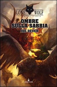 Ombre sulla sabbia. Lupo Solitario. Serie Kai. Vol. 5 - Joe Dever - copertina