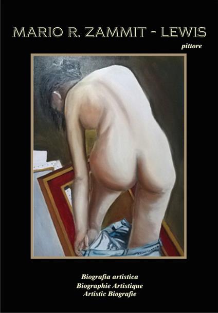 Mario R. Zammit-Lewis Pittore. Biografia Artistica-Artistic biography-Biographie artistique. Ediz. multilingue - Mario Zammit Lewis - copertina