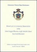 I rituali per le cerimonie massoniche della Gran Loggia Phoenix degli antichi Liberi accettati Muratori. Nel solco della tradizione