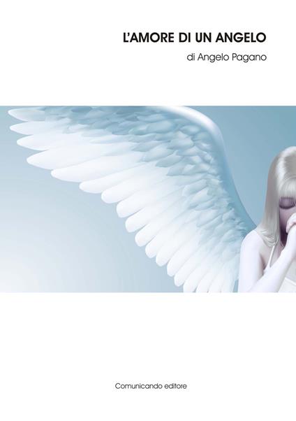 L' amore di un angelo - Angelo Pagano - copertina