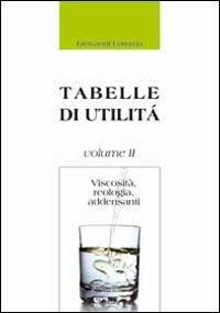 Viscosità, reologia, addensanti. Tabelle di utilità - Giovanni Lomma - copertina