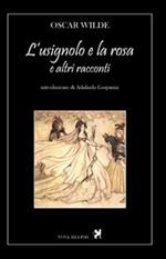 L'usignolo e la rosa e altri racconti