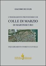 L' insediamento protostorico di Colle Di Marzio di Martinsicuro. Inquadramento storico culturale