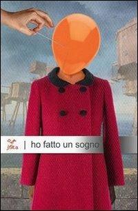 Ho fatto un sogno. Antologia onirica - copertina