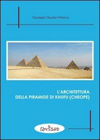 L' architettura della piramide di Khufu (Cheope) - Giuseppe Claudio Infranca - copertina