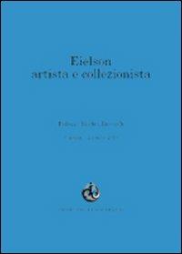 Eielson artista e collezionista. Ediz. multilingue - copertina