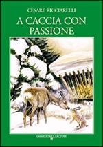 A caccia con passione