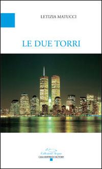 Le due torri - Letizia Matucci - copertina