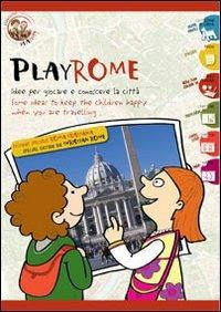 Playrome. Idee per giocare e conoscere la città. Ediz. multilingue - Stefania Cesaretti - copertina