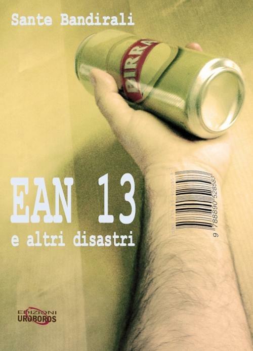 EAN 13 e altri disastri - Sante Bandirali - copertina
