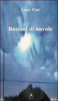 Bastoni di nuvole - Luca Zini - copertina