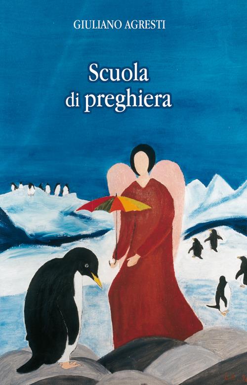 Scuola di preghiera - Giuliano Agresti - copertina