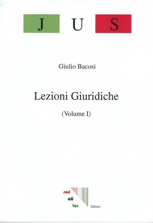 Lezioni giuridiche. Vol. 1 - Giulio Bacosi - ebook