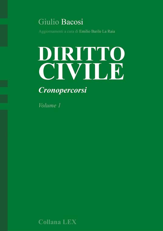 Diritto civile. Cronopercorsi. Vol. 1 - Giulio Bacosi,Emilio Barile La Raia - ebook