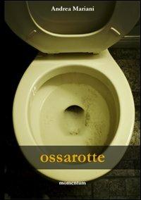Ossarotte - Andrea Mariani - copertina