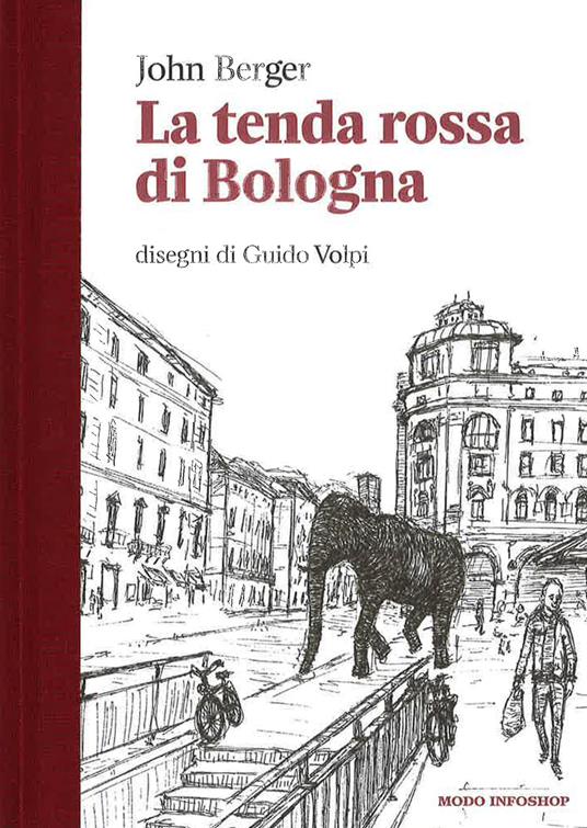 La tenda rossa di Bologna - John Berger - copertina