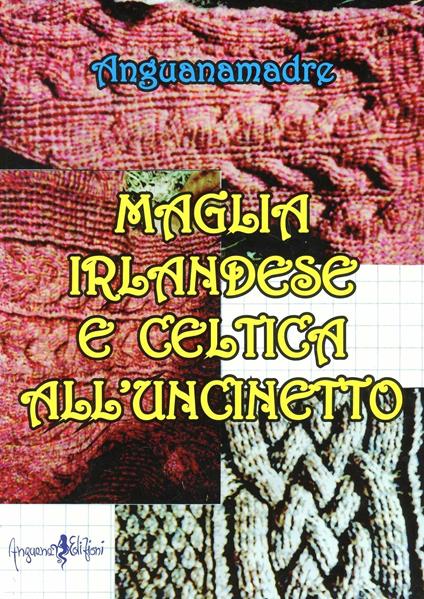 Maglia irlandese e celtica all'uncinetto - Anguanamadre - copertina