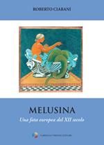 Melusina. Una fata europea del XII secolo